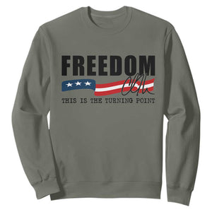 Freedom This Is The Turning Point Sweatshirt True Patriot Liberty Defender American Flag TS02 Military Green Print Your Wear