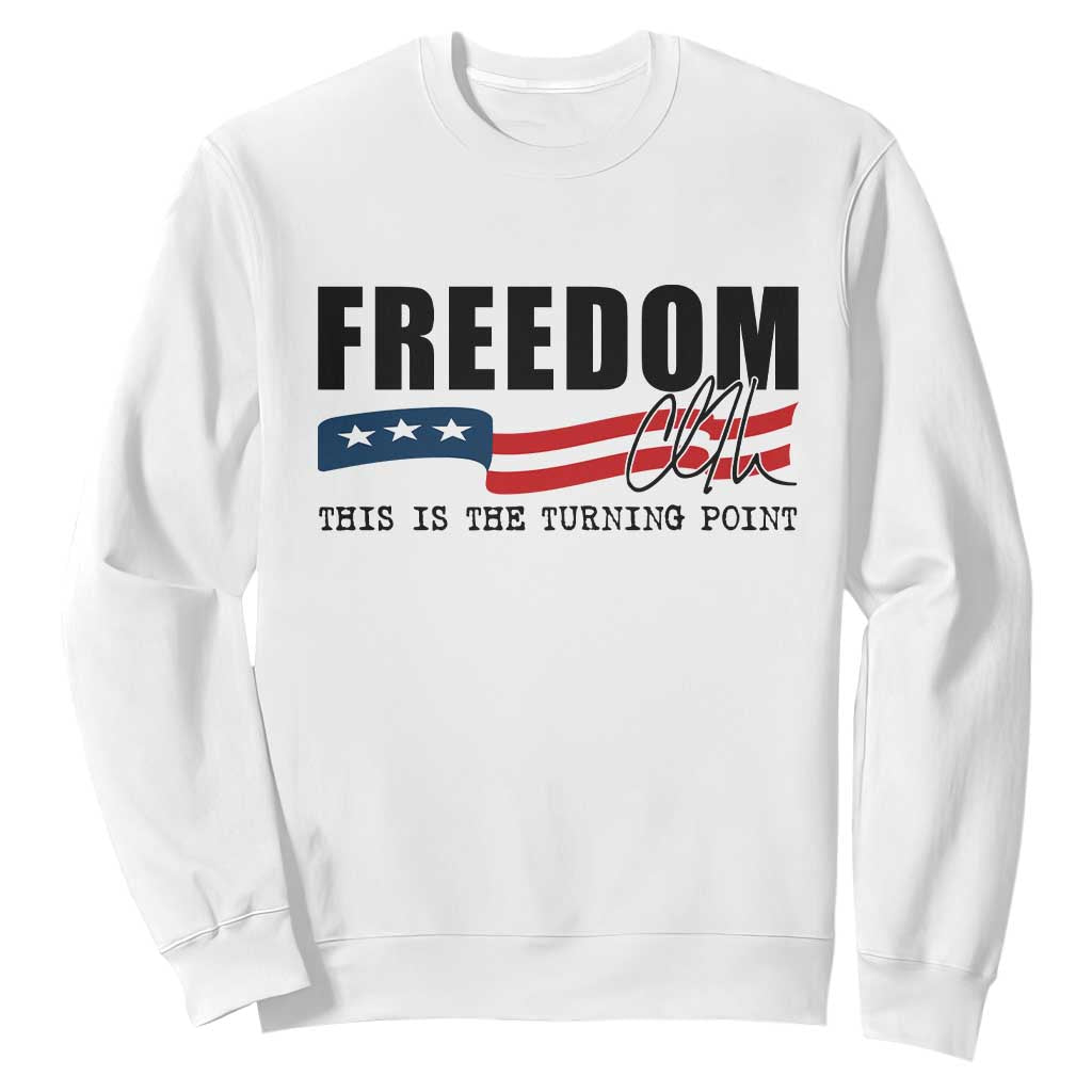 Freedom This Is The Turning Point Sweatshirt True Patriot Liberty Defender American Flag TS02 White Print Your Wear