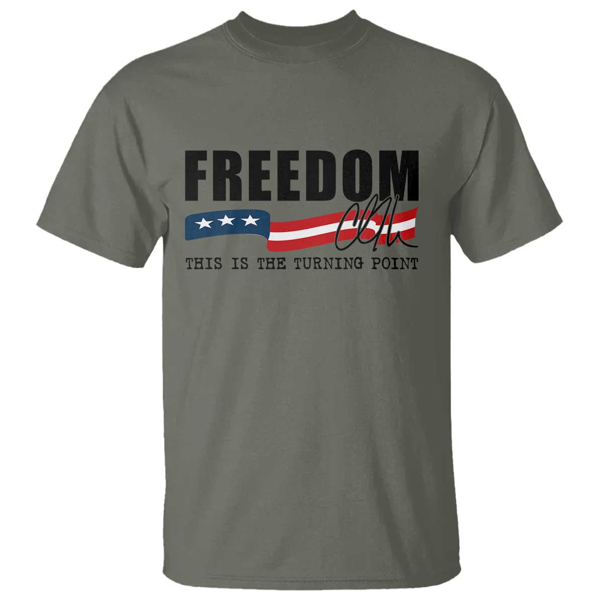 Freedom This Is The Turning Point T Shirt True Patriot Liberty Defender American Flag TS02 Military Green Print Your Wear