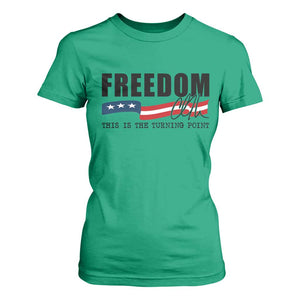 Freedom This Is The Turning Point T Shirt For Women True Patriot Liberty Defender American Flag TS02 Irish Green Print Your Wear