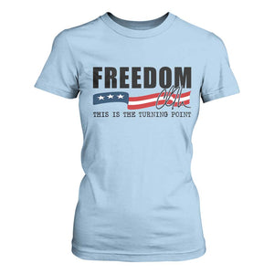 Freedom This Is The Turning Point T Shirt For Women True Patriot Liberty Defender American Flag TS02 Light Blue Print Your Wear