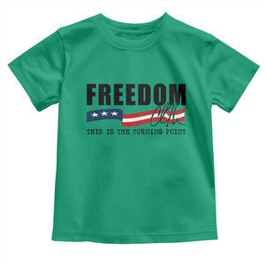 Freedom This Is The Turning Point Toddler T Shirt True Patriot Liberty Defender American Flag TS02 Irish Green Print Your Wear
