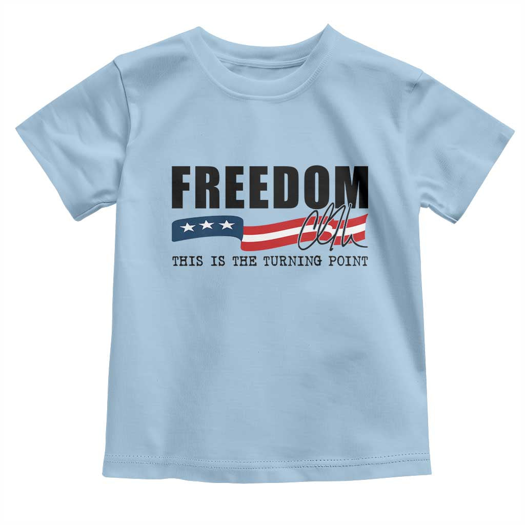 Freedom This Is The Turning Point Toddler T Shirt True Patriot Liberty Defender American Flag TS02 Light Blue Print Your Wear
