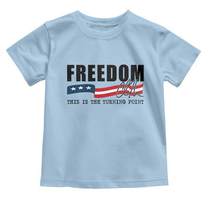 Freedom This Is The Turning Point Toddler T Shirt True Patriot Liberty Defender American Flag TS02 Light Blue Print Your Wear