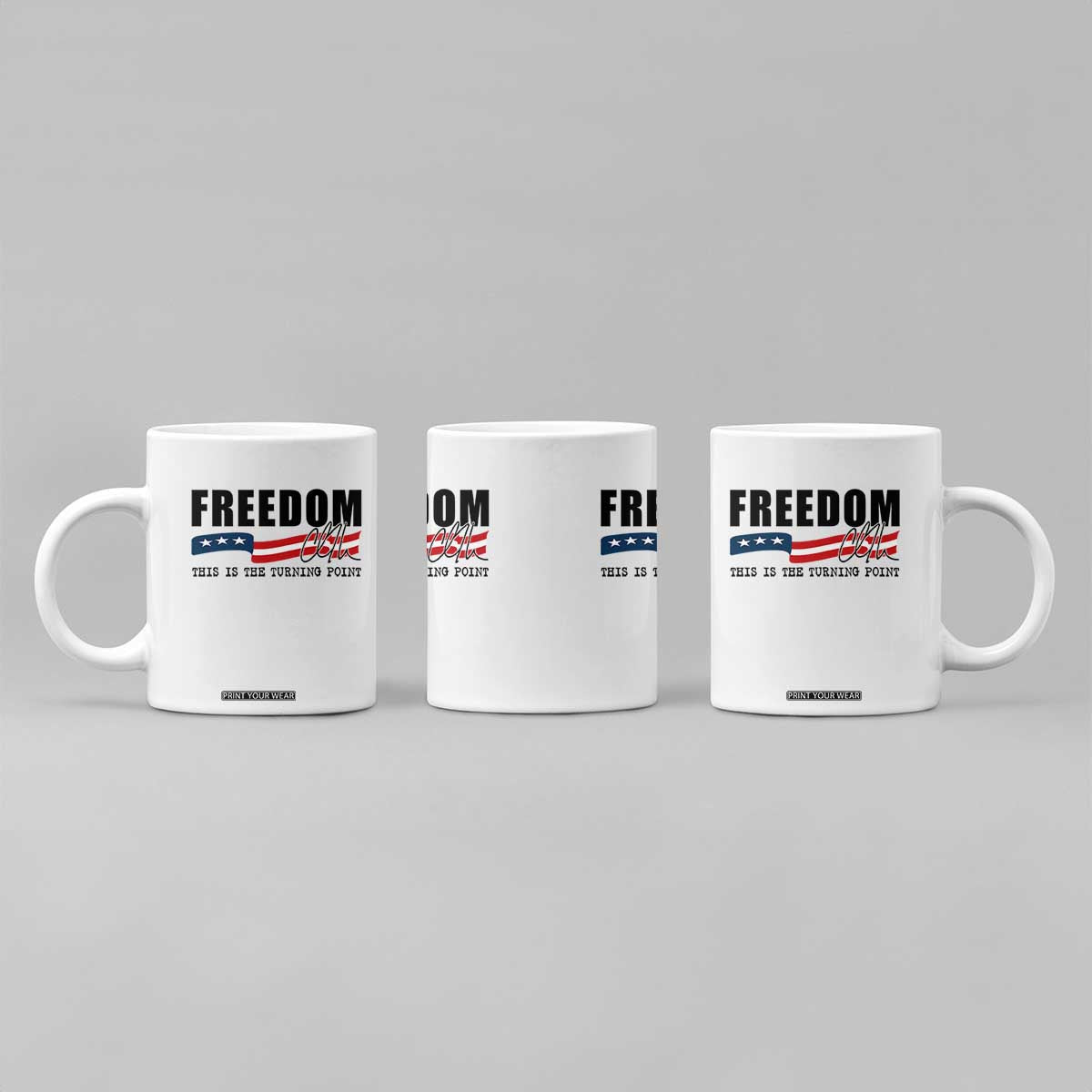 Freedom This Is The Turning Point Coffee Mug True Patriot Liberty Defender American Flag TS02 Print Your Wear