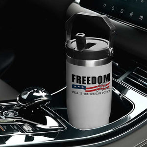 Freedom This Is The Turning Point Flip Straw Tumbler True Patriot Liberty Defender American Flag TS02 Print Your Wear