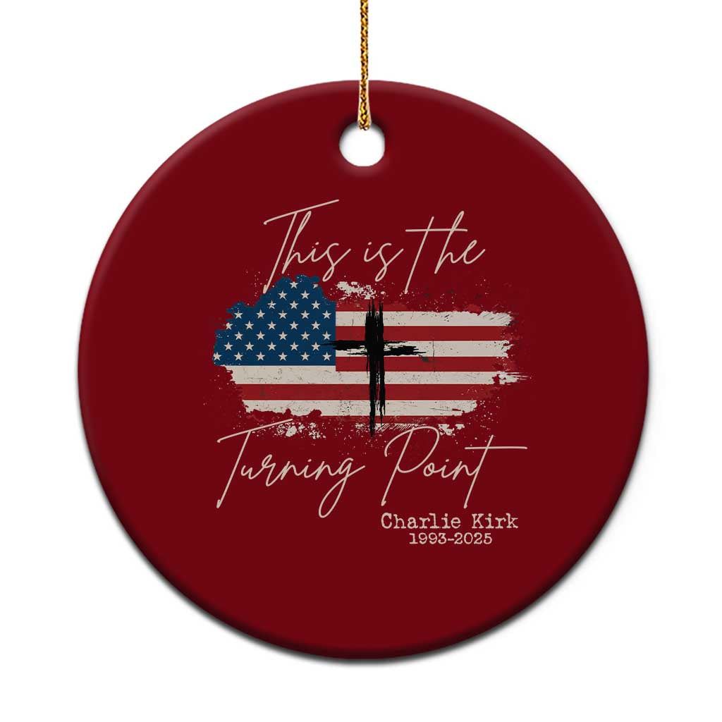 This is The Turning Point Memorial Ceramic Ornament Tribute to A True Patriot Christian Faith American Flag TS02 1pc Red Print Your Wear