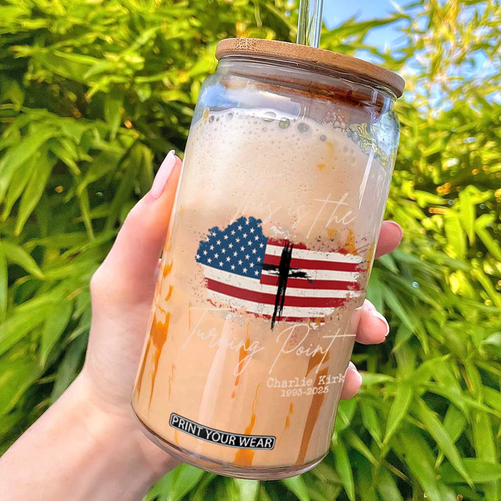 This is The Turning Point Memorial Glass Can Tribute to A True Patriot Christian Faith American Flag TS02 Black Print Your Wear