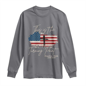 This is The Turning Point Memorial Long Sleeve Shirt Tribute to A True Patriot Christian Faith American Flag TS02 Charcoal Print Your Wear