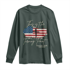 This is The Turning Point Memorial Long Sleeve Shirt Tribute to A True Patriot Christian Faith American Flag TS02 Dark Forest Green Print Your Wear