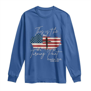 This is The Turning Point Memorial Long Sleeve Shirt Tribute to A True Patriot Christian Faith American Flag TS02 Royal Blue Print Your Wear