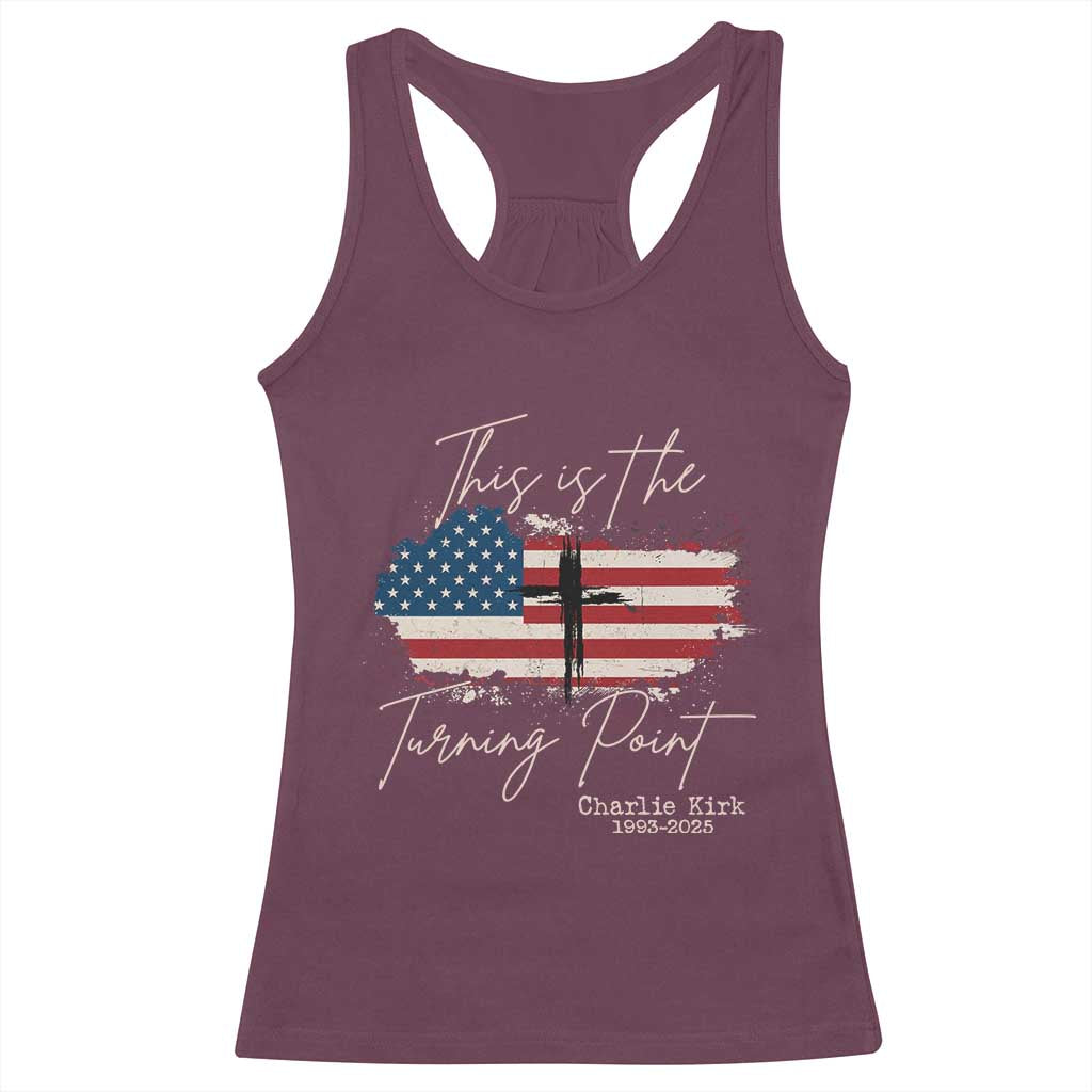 This is The Turning Point Memorial Racerback Tank Top Tribute to A True Patriot Christian Faith American Flag TS02 Maroon Print Your Wear