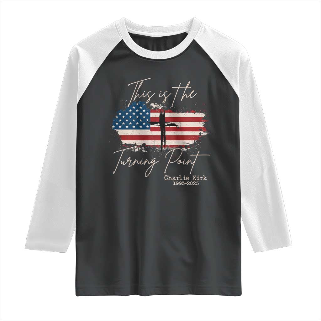 This is The Turning Point Memorial Raglan Shirt Tribute to A True Patriot Christian Faith American Flag TS02 Black White Print Your Wear