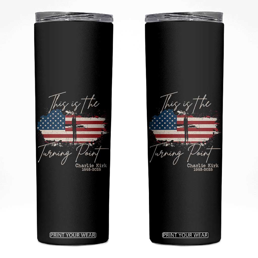 This is The Turning Point Memorial Skinny Tumbler Tribute to A True Patriot Christian Faith American Flag TS02 Black Print Your Wear