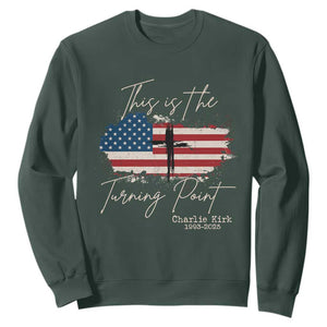 This is The Turning Point Memorial Sweatshirt Tribute to A True Patriot Christian Faith American Flag TS02 Dark Forest Green Print Your Wear