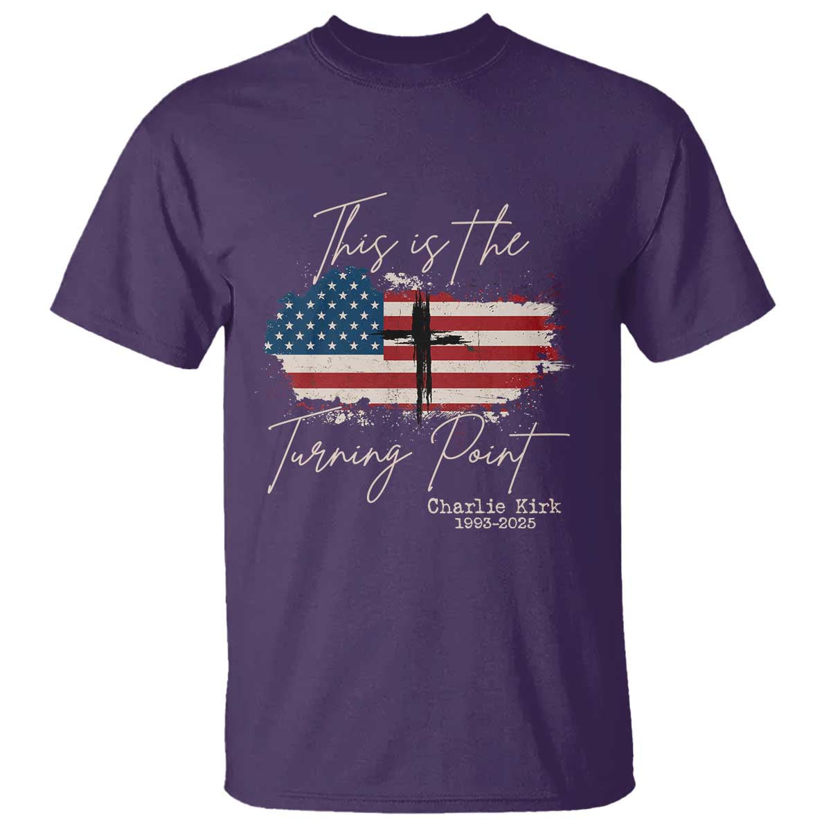 This is The Turning Point Memorial T Shirt Tribute to A True Patriot Christian Faith American Flag TS02 Purple Print Your Wear