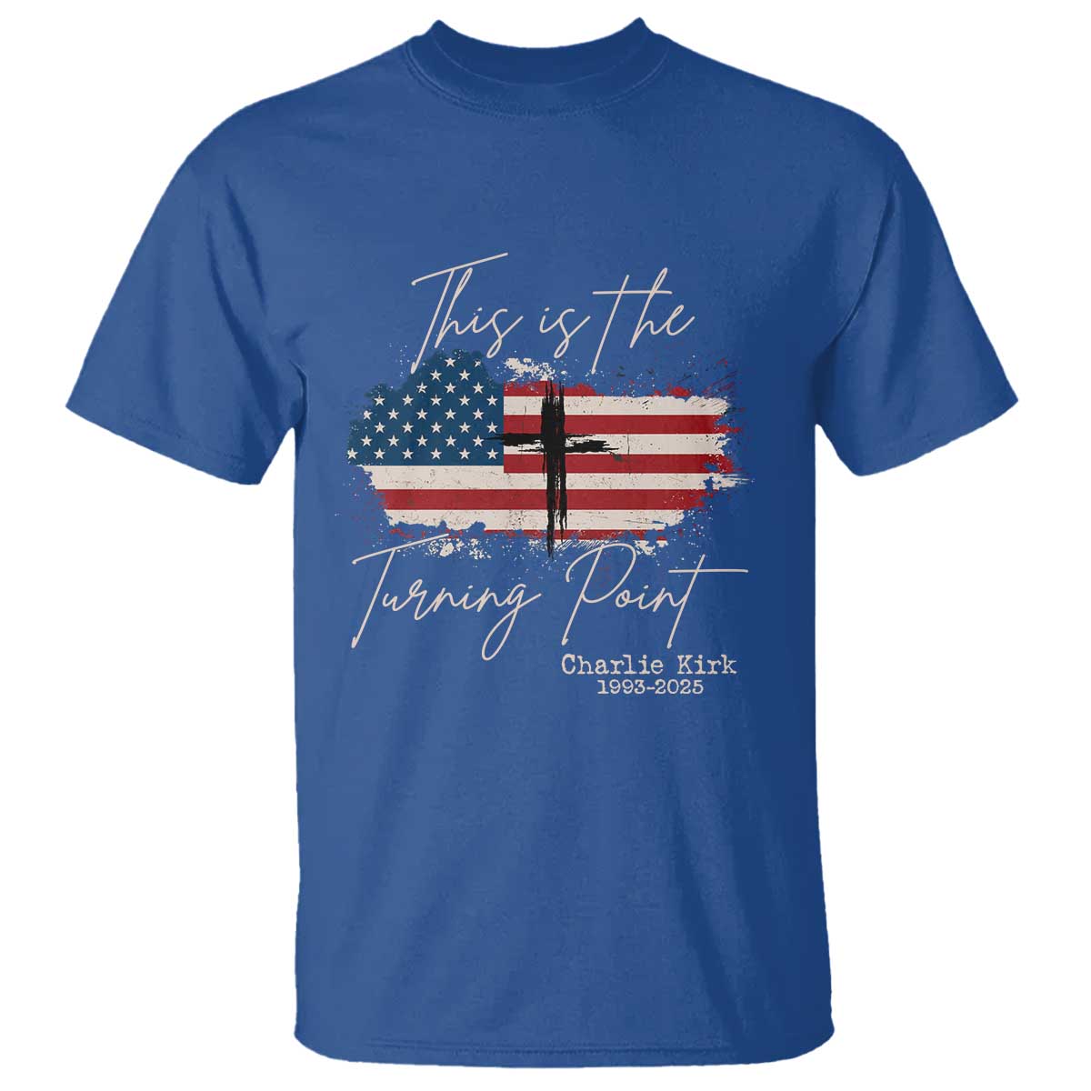 This is The Turning Point Memorial T Shirt Tribute to A True Patriot Christian Faith American Flag TS02 Royal Blue Print Your Wear