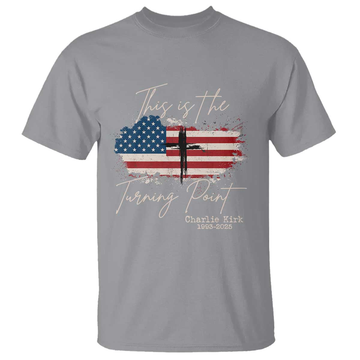 This is The Turning Point Memorial T Shirt Tribute to A True Patriot Christian Faith American Flag TS02 Sport Gray Print Your Wear
