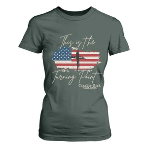 This is The Turning Point Memorial T Shirt For Women Tribute to A True Patriot Christian Faith American Flag TS02 Dark Forest Green Print Your Wear