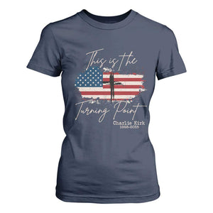 This is The Turning Point Memorial T Shirt For Women Tribute to A True Patriot Christian Faith American Flag TS02 Navy Print Your Wear