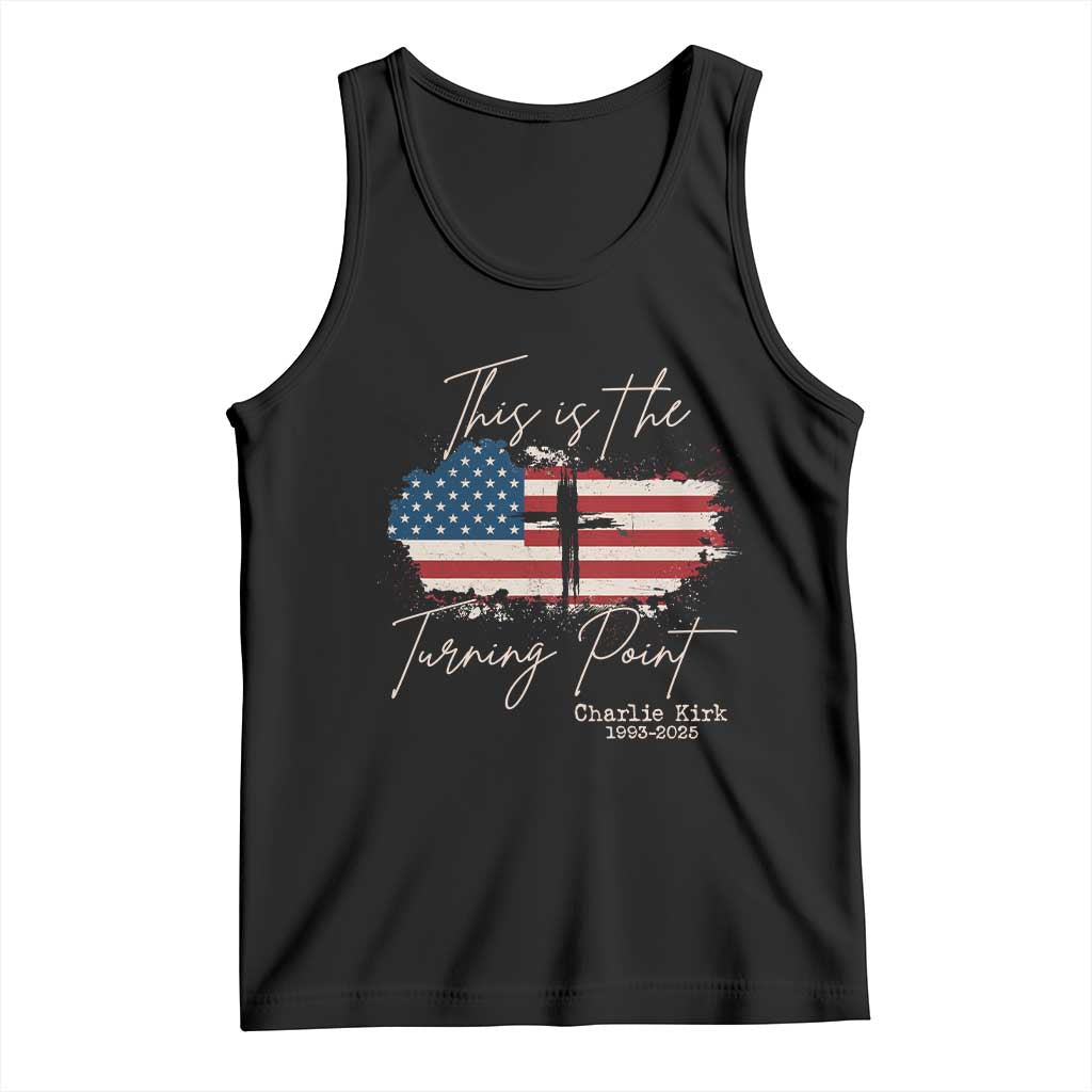 This is The Turning Point Memorial Tank Top Tribute to A True Patriot Christian Faith American Flag TS02 Black Print Your Wear