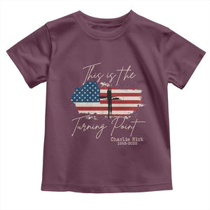 This is The Turning Point Memorial Toddler T Shirt Tribute to A True Patriot Christian Faith American Flag TS02 Maroon Print Your Wear