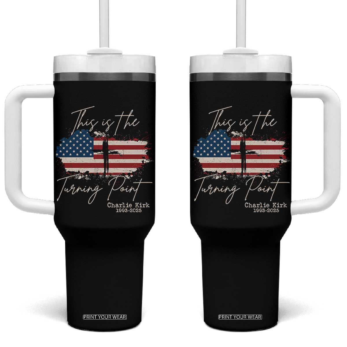 This is The Turning Point Memorial Tumbler With Handle Tribute to A True Patriot Christian Faith American Flag TS02 One Size: 40 oz Black Print Your Wear