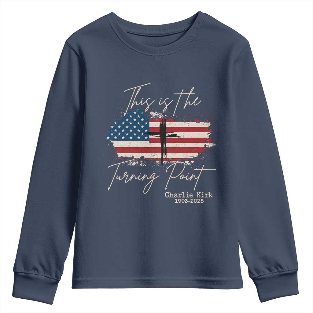 This is The Turning Point Memorial Youth Sweatshirt Tribute to A True Patriot Christian Faith American Flag TS02 Navy Print Your Wear