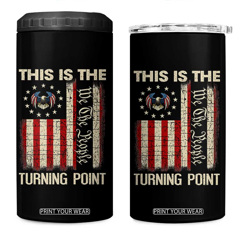 We the People Turning Point 4 in 1 Can Cooler Tumbler Vintage American Flag and Freedom Patriotic Eagle TS02 One Size: 16 oz Black Print Your Wear