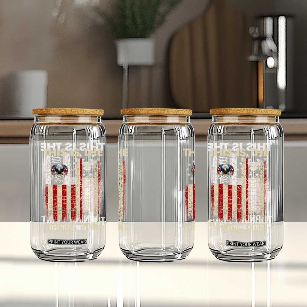We the People Turning Point Glass Can Vintage American Flag and Freedom Patriotic Eagle TS02 Print Your Wear