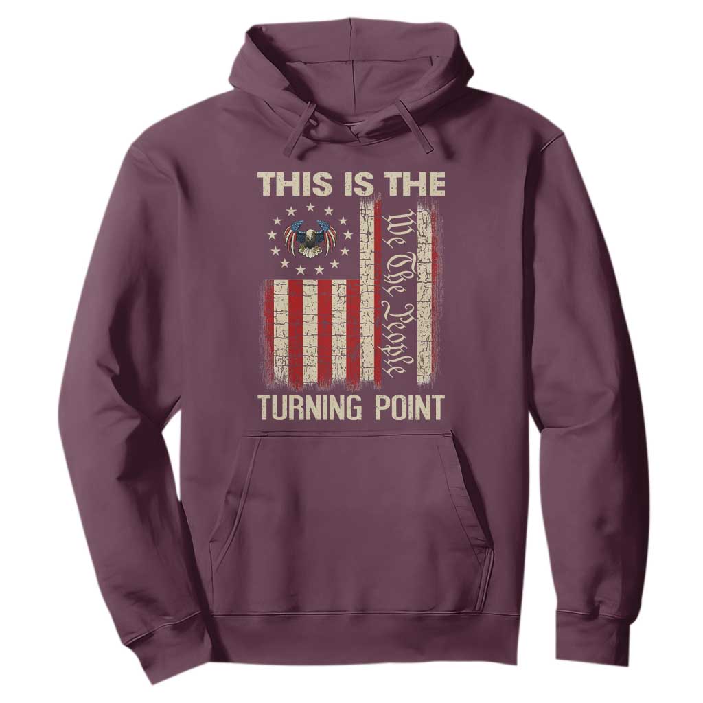 We the People Turning Point Hoodie Vintage American Flag and Freedom Patriotic Eagle TS02 Maroon Print Your Wear