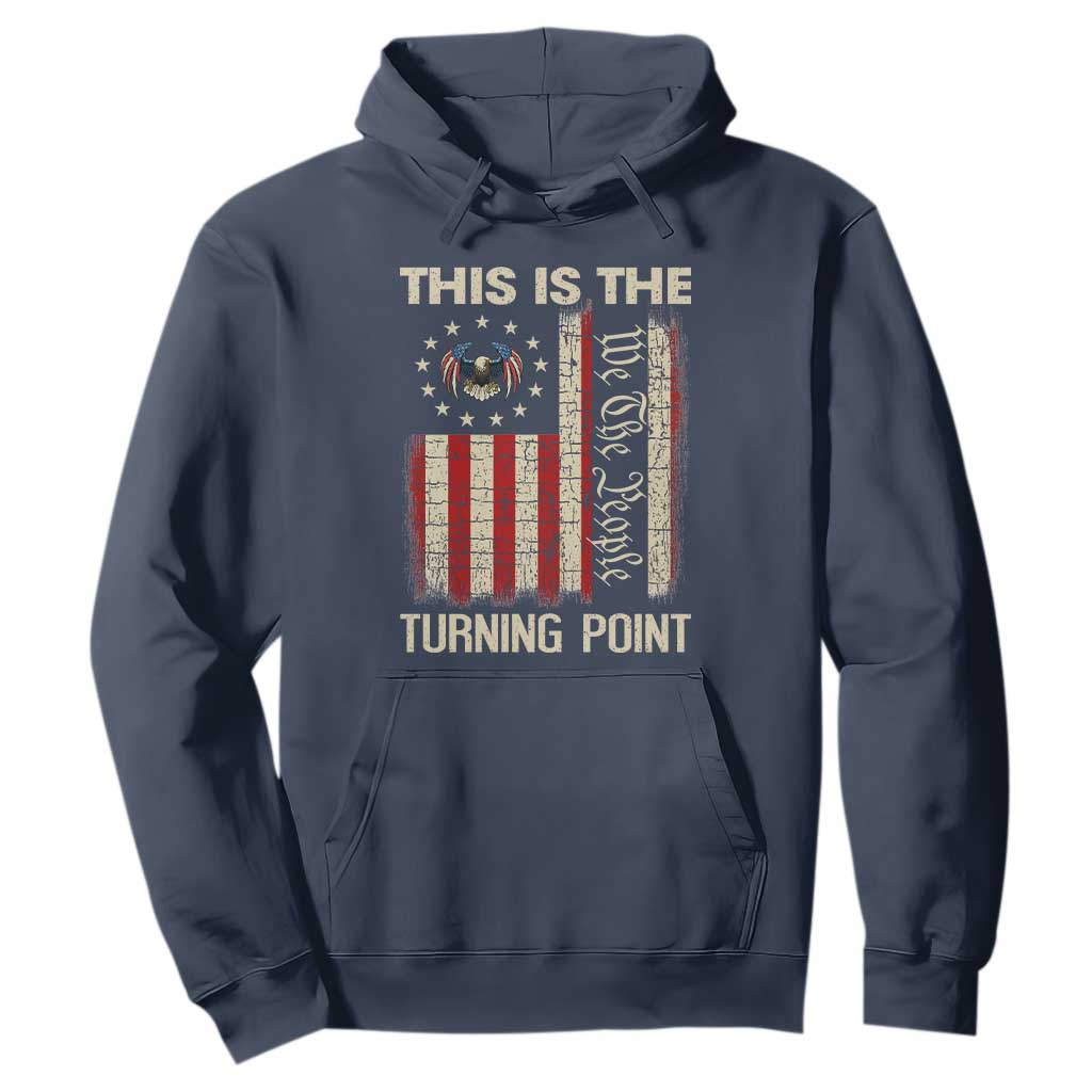 We the People Turning Point Hoodie Vintage American Flag and Freedom Patriotic Eagle TS02 Navy Print Your Wear