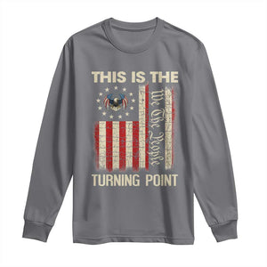 We the People Turning Point Long Sleeve Shirt Vintage American Flag and Freedom Patriotic Eagle TS02 Charcoal Print Your Wear