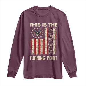 We the People Turning Point Long Sleeve Shirt Vintage American Flag and Freedom Patriotic Eagle TS02 Maroon Print Your Wear