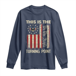 We the People Turning Point Long Sleeve Shirt Vintage American Flag and Freedom Patriotic Eagle TS02 Navy Print Your Wear