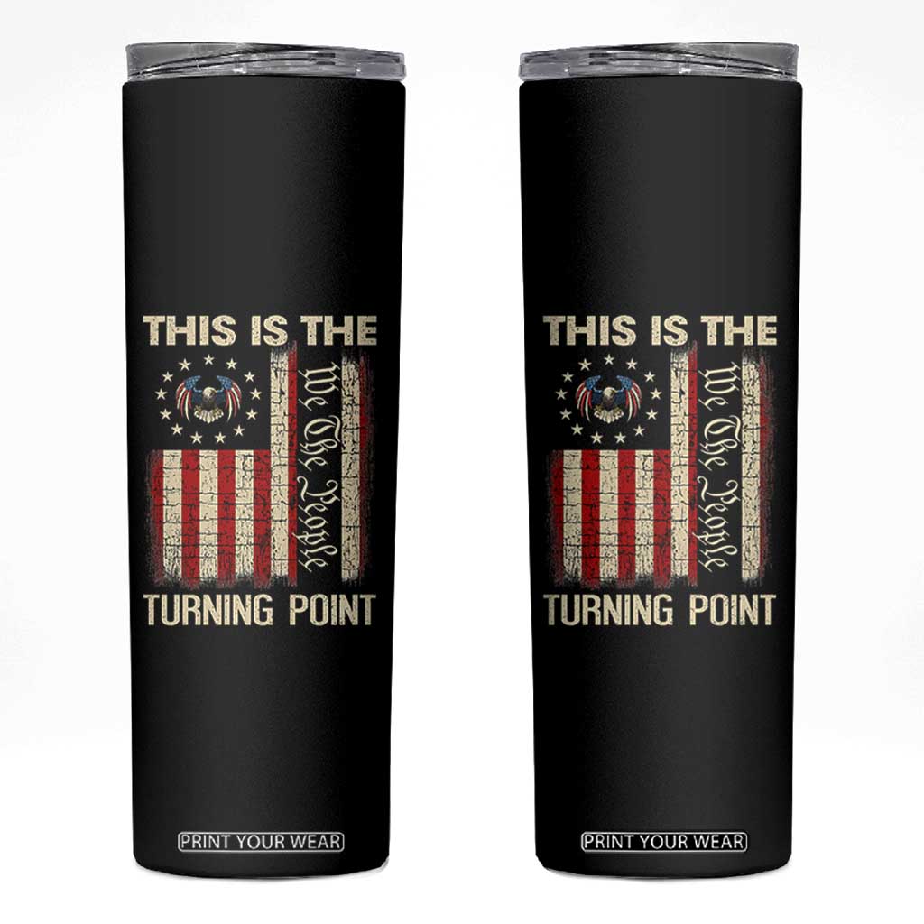 We the People Turning Point Skinny Tumbler Vintage American Flag and Freedom Patriotic Eagle TS02 Black Print Your Wear