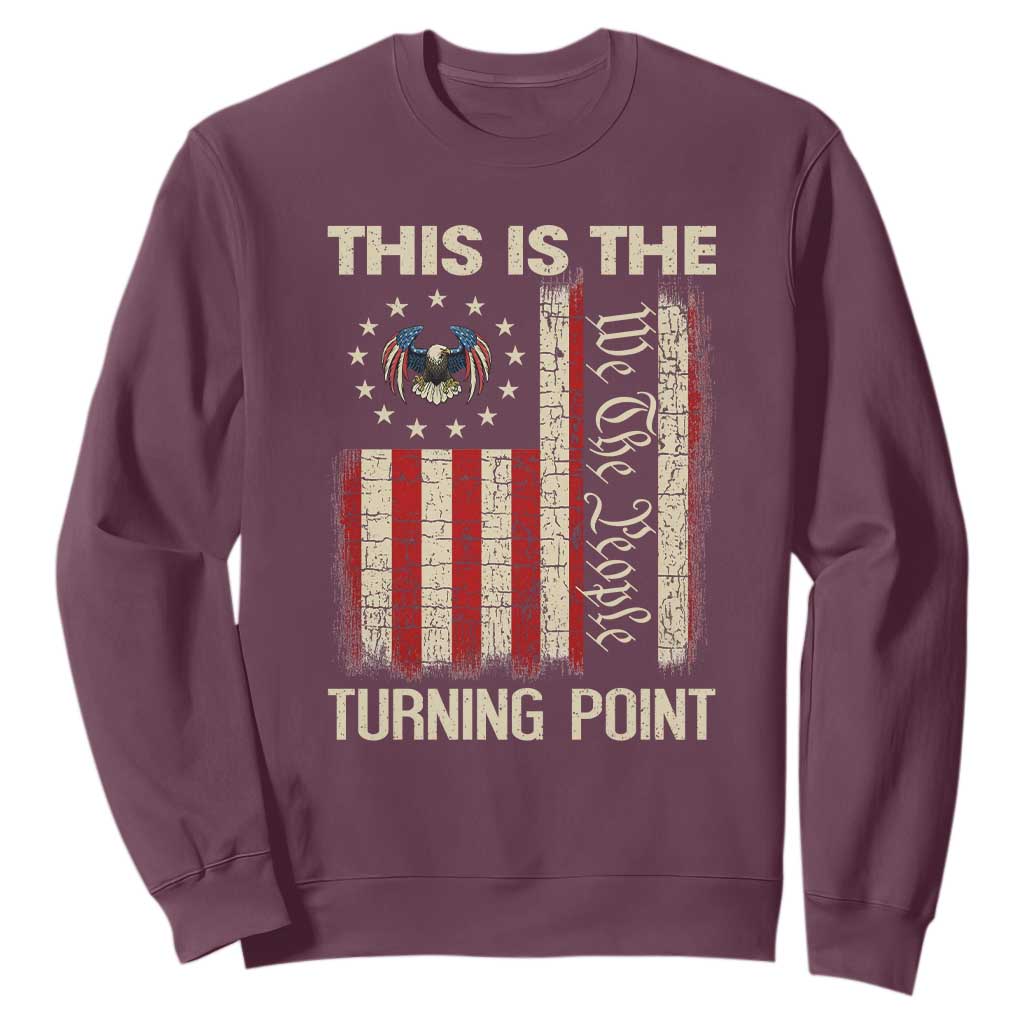 We the People Turning Point Sweatshirt Vintage American Flag and Freedom Patriotic Eagle TS02 Maroon Print Your Wear