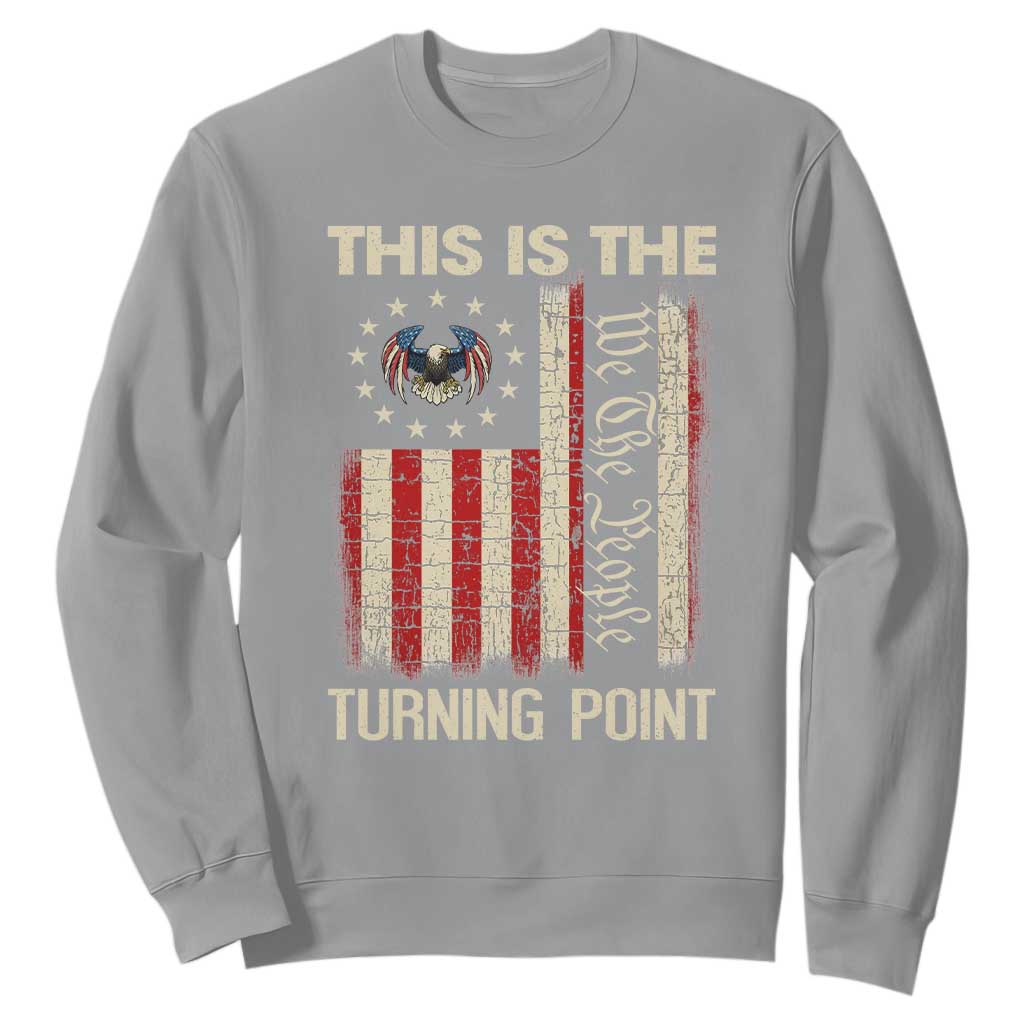 We the People Turning Point Sweatshirt Vintage American Flag and Freedom Patriotic Eagle TS02 Sport Gray Print Your Wear