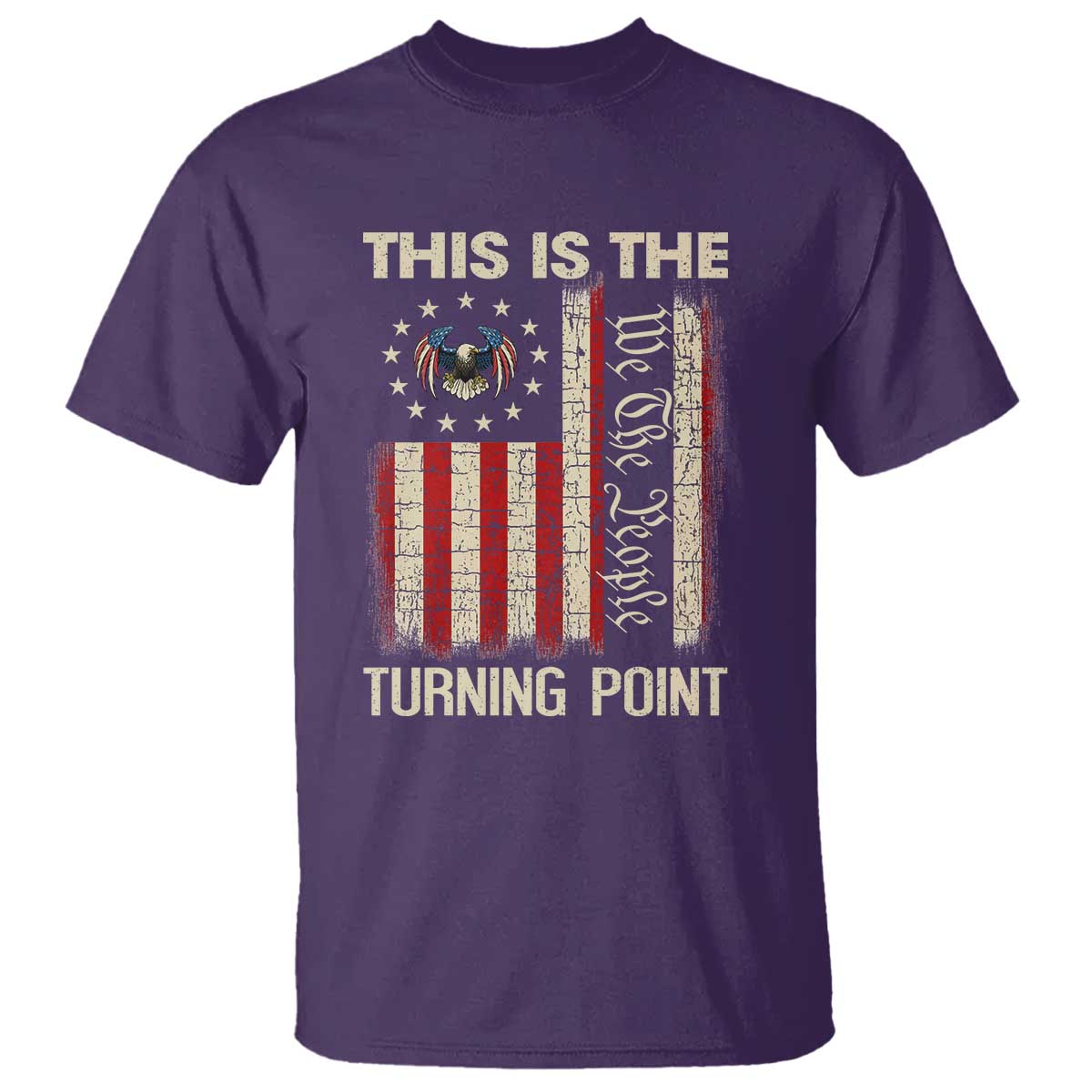 We the People Turning Point T Shirt Vintage American Flag and Freedom Patriotic Eagle TS02 Purple Print Your Wear