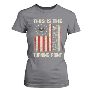 We the People Turning Point T Shirt For Women Vintage American Flag and Freedom Patriotic Eagle TS02 Charcoal Print Your Wear