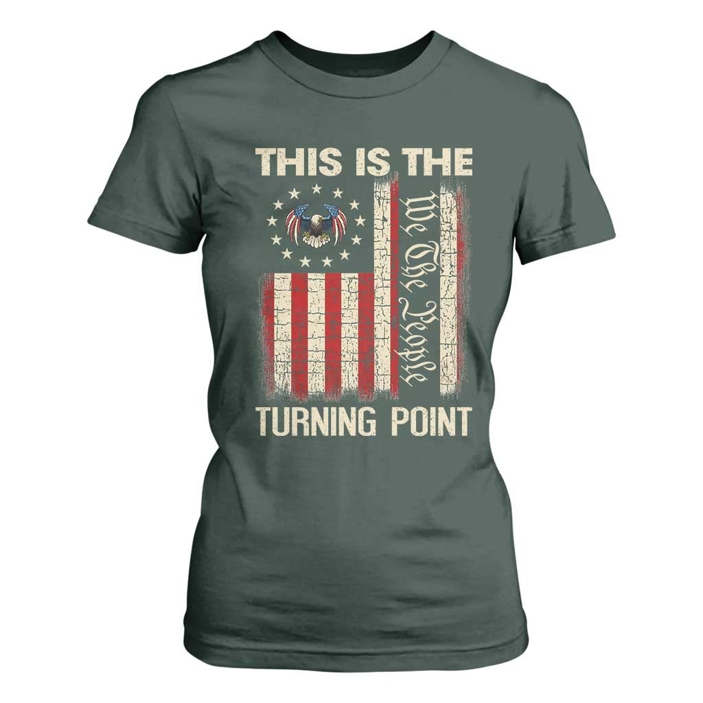 We the People Turning Point T Shirt For Women Vintage American Flag and Freedom Patriotic Eagle TS02 Dark Forest Green Print Your Wear