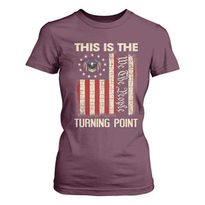 We the People Turning Point T Shirt For Women Vintage American Flag and Freedom Patriotic Eagle TS02 Maroon Print Your Wear