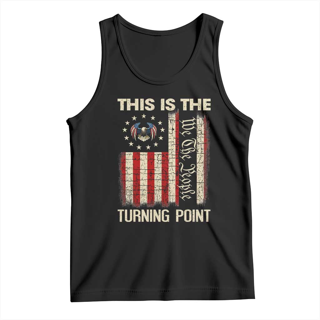 We the People Turning Point Tank Top Vintage American Flag and Freedom Patriotic Eagle TS02 Black Print Your Wear