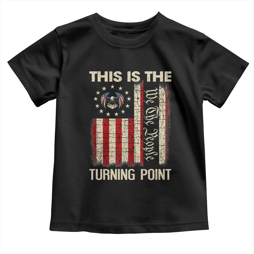 We the People Turning Point Toddler T Shirt Vintage American Flag and Freedom Patriotic Eagle TS02 Black Print Your Wear