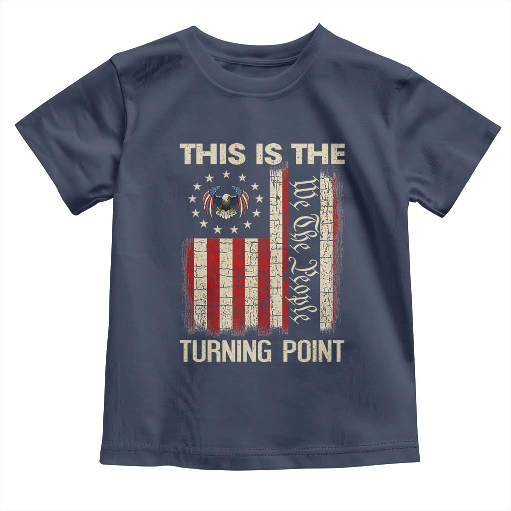We the People Turning Point Toddler T Shirt Vintage American Flag and Freedom Patriotic Eagle TS02 Navy Print Your Wear