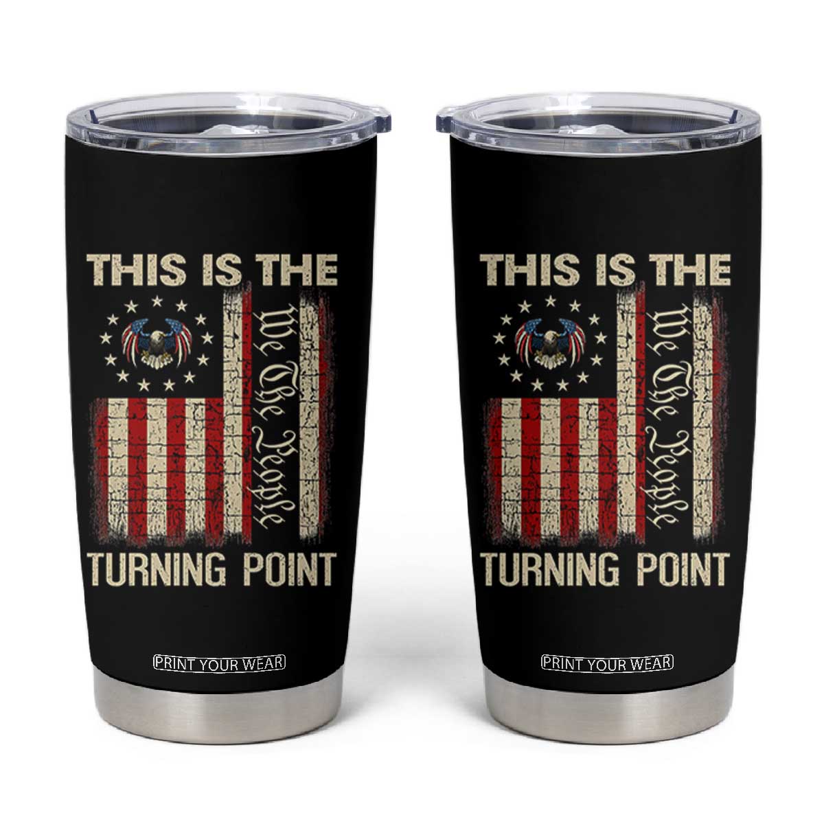 We the People Turning Point Tumbler Cup Vintage American Flag and Freedom Patriotic Eagle TS02 Black Print Your Wear