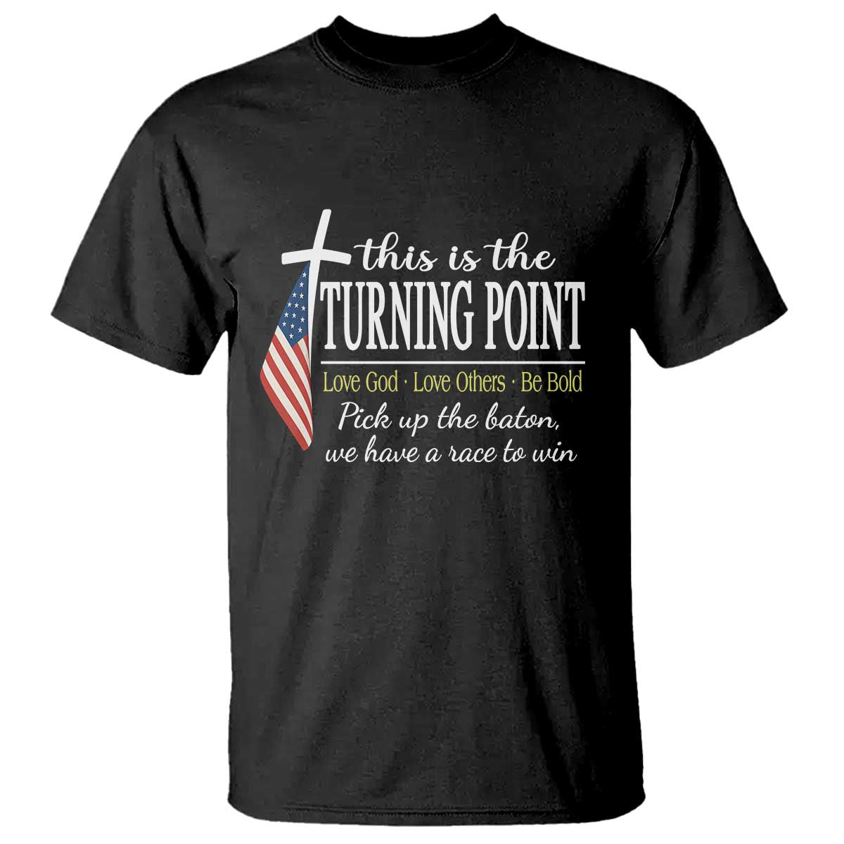 Faith Fueled Turning Point T Shirt Christian Patriot Cross and American Flag TS02 Black Print Your Wear