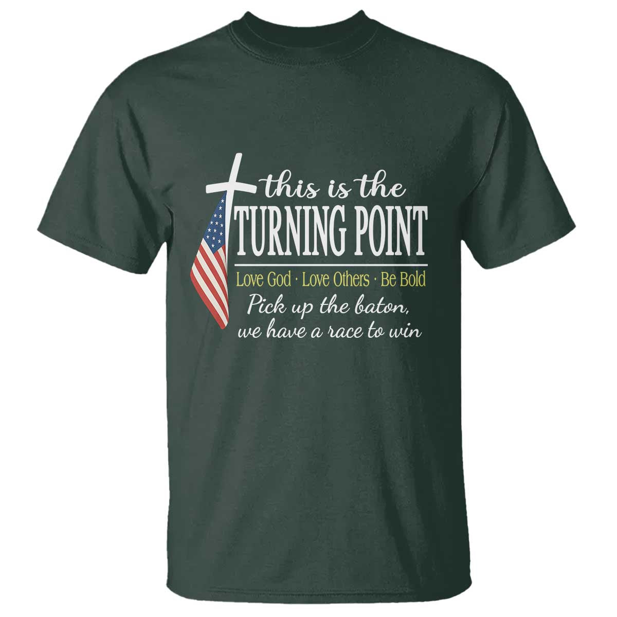 Faith Fueled Turning Point T Shirt Christian Patriot Cross and American Flag TS02 Dark Forest Green Print Your Wear
