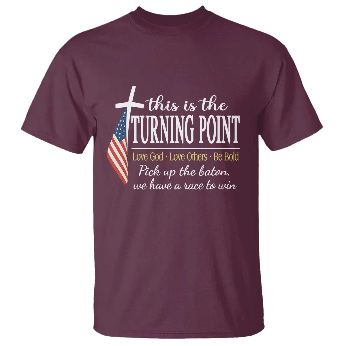 Faith Fueled Turning Point T Shirt Christian Patriot Cross and American Flag TS02 Maroon Print Your Wear