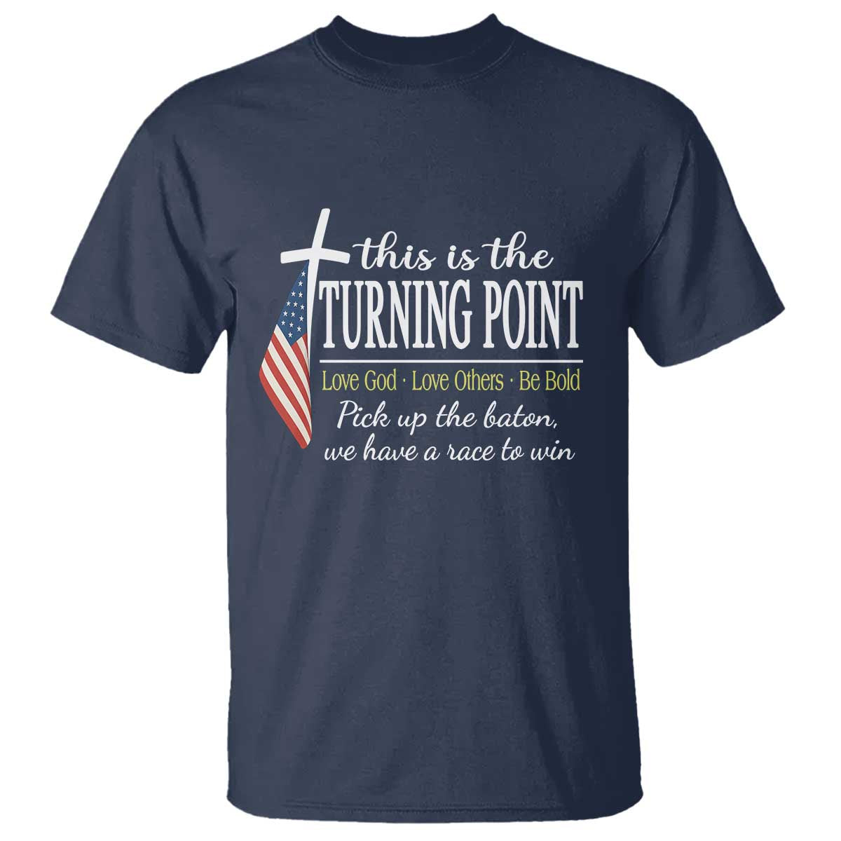 Faith Fueled Turning Point T Shirt Christian Patriot Cross and American Flag TS02 Navy Print Your Wear